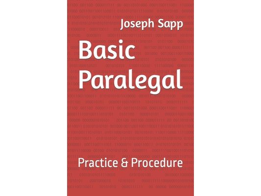 Basic Paralegal: Practice & Procedure