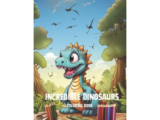 Adorable Dinosaur Coloring Book: The Great Dinosaur Coloring Book.