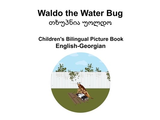 English-Georgian Waldo the Water Bug / თხუპნია უოლდო Children's Bilingual Pict