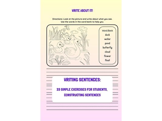 Writing sentences: 33 simple exercises for students, constructing sentences: Worksheets on writing sentences