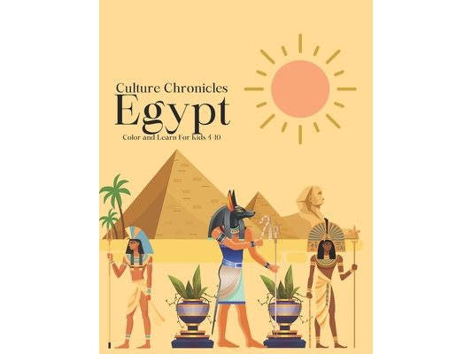 Culture Chronicles: Egypt