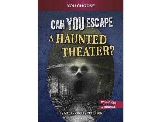 Can You Escape a Haunted Theater?: An Interactive Paranormal Adventure