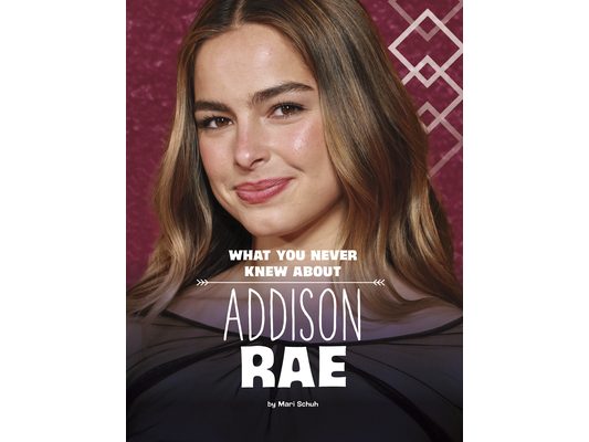 What You Never Knew about Addison Rae