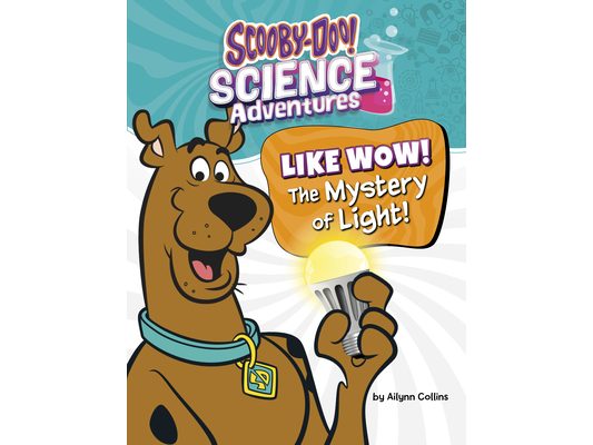 Like Wow! the Mystery of Light!: A Scooby-Doo! Science Adventure