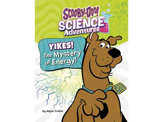 Yikes! the Mystery of Energy!: A Scooby-Doo! Science Adventure
