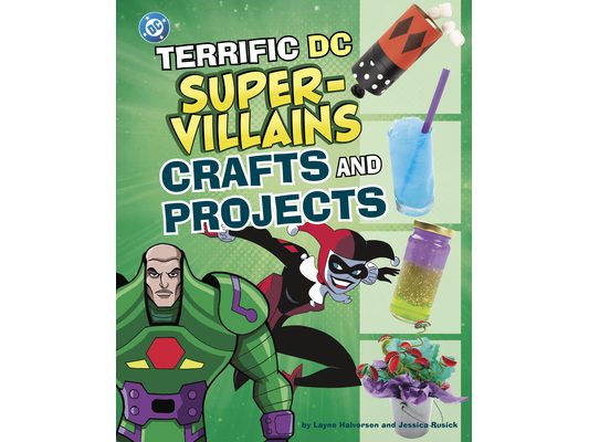 Terrific DC Super-Villains Crafts and Projects