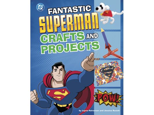 Fantastic Superman Crafts and Projects