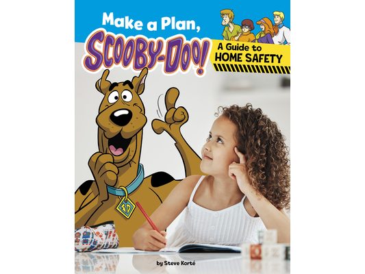 Make a Plan, Scooby-Doo!: A Guide to Home Safety