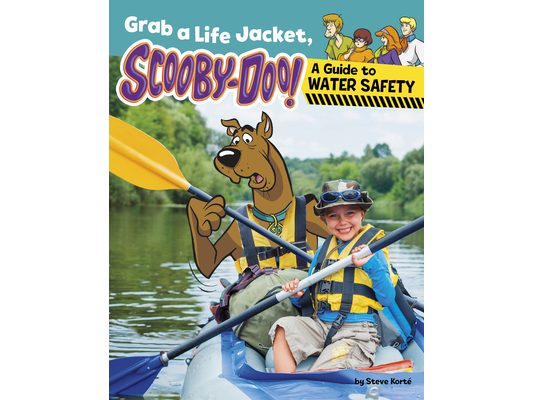 Grab a Life Jacket, Scooby-Doo!: A Guide to Water Safety