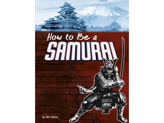 How to Be a Samurai