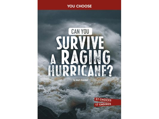 Can You Survive a Raging Hurricane?: An Interactive Survival Adventure