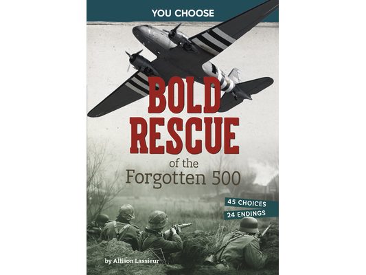Bold Rescue of the Forgotten 500: Interactive World War II Missions