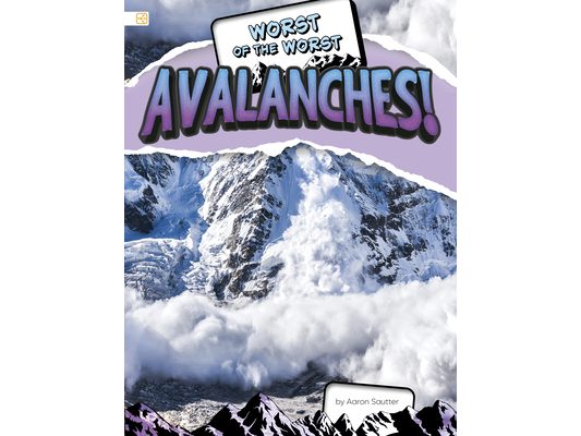Worst of the Worst Avalanches!