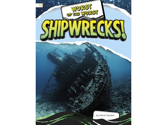 Worst of the Worst Shipwrecks!