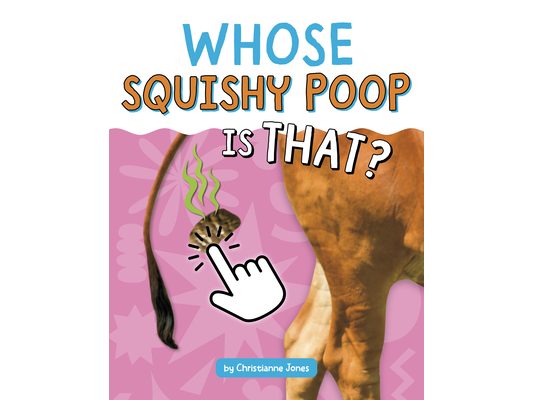 Whose Squishy Poop Is That?