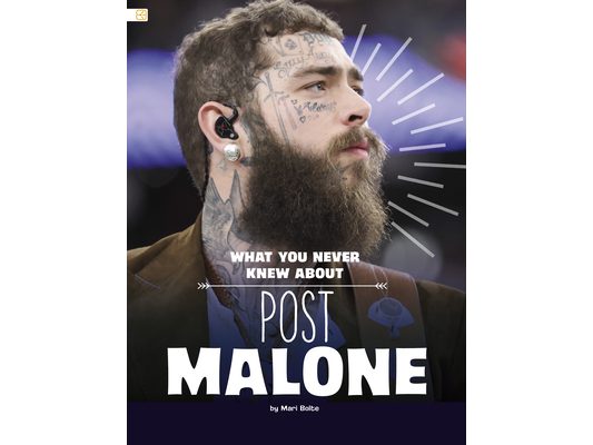 What You Never Knew about Post Malone