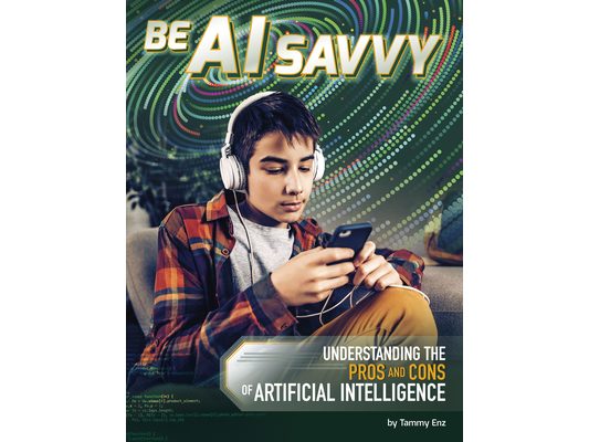 Be AI Savvy: Understanding the Pros and Cons of Artificial Intelligence