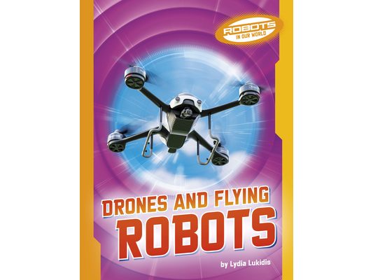 Drones and Flying Robots