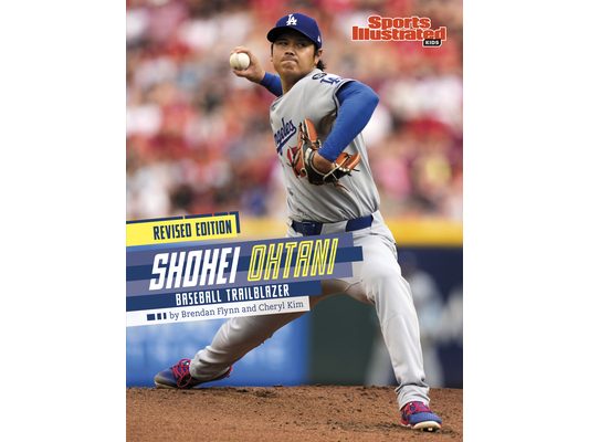 Shohei Ohtani: Baseball Trailblazer (Revised Edition)