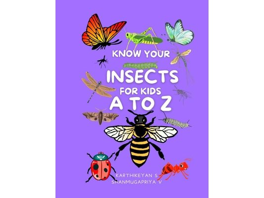Know Your Insects for kids: A to Z
