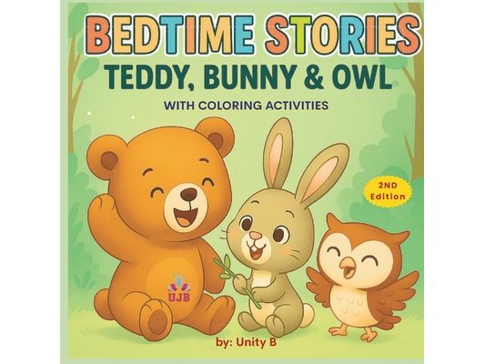 Bedtime Stories: Teddy, Bunny & Owl - Short Bedtime Stories for kids with Coloring activity