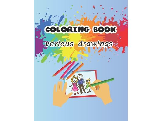 coloring book: coloring book, various drawings (Animal, birds, fish, girls, clown...)