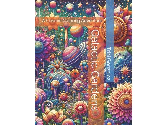 Galactic Gardens: A Cosmic Coloring Adventure