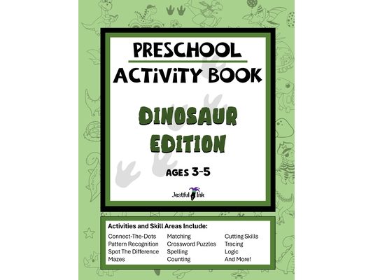 Preschool Activity Book - Dinosaur Edition: Engaging Dinosaur-Themed Activity Book for Kids Ages 3 to 5: Coloring Book, Connect the Dots, Mazes, and M