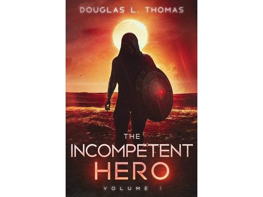 The Incompetent Hero: Volume 1