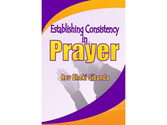 Establishing Consistency in Prayer