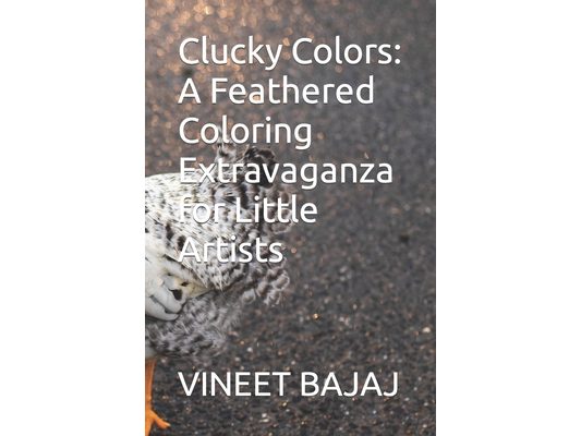 Clucky Colors: A Feathered Coloring Extravaganza for Little Artists