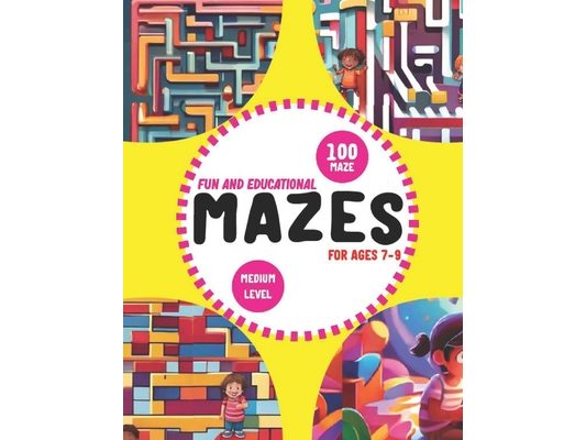 Fun and Educational Mazes for Ages 7-9: A Mind-Boosting Informative Maze Activities