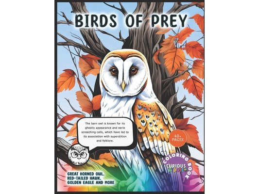 Birds of Prey, Kids Nature Book, Barn Owls, Red-Tailed Hawks, Golden Eagles and more: Educational Coloring Book