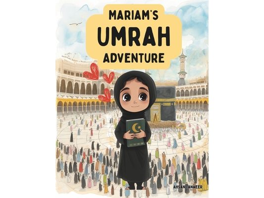 Mariam's Umrah Adventure