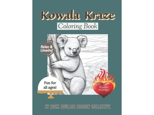 Kowala Kraze: Coloring Book