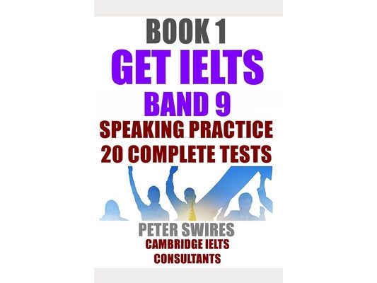GET IELTS BAND 9 - Speaking Practice: Ten complete IELTS speaking practice tests
