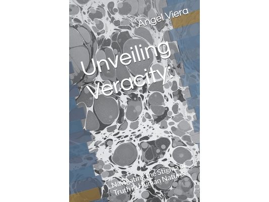 Unveiling Veracity: : Navigating the Stigma of Truth in Human Nature