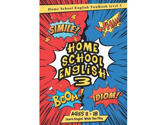 Home School English Made Easy Level 3: Approx ages 11 to18