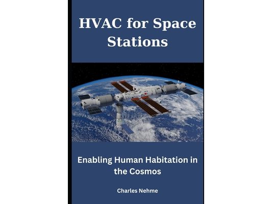 HVAC for Space Stations: Enabling Human Habitation in the Cosmos