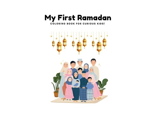 My First Ramadan: Coloring Book For Curious Kids