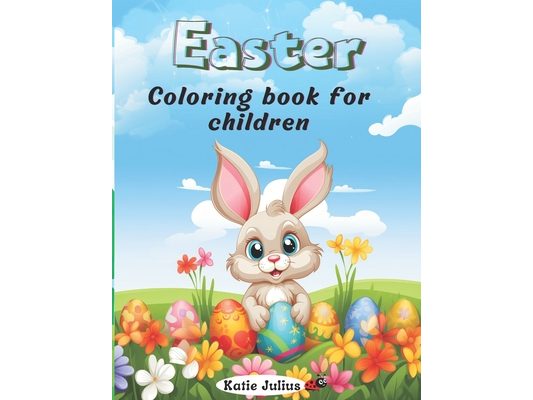 Easter Coloring book for Children: Fifty drawings to color for kids aged 4 to 10
