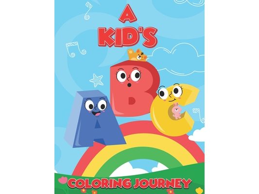 A Kid's ABC Coloring Journey: Explore the Alphabet with Colors and Imagination