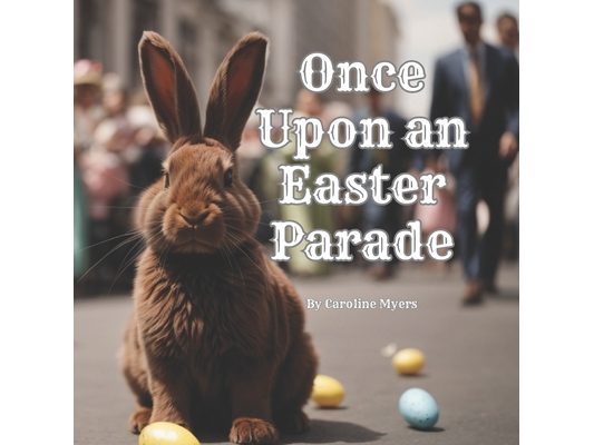 Once Upon an Easter Parade
