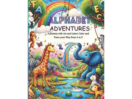 Alphabet Adventure: Color and Trace Your Way from A to Z: Unlock Creativity & Master Letters with Every Page