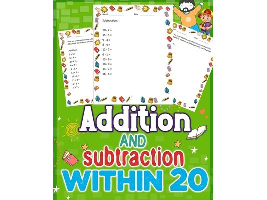 Addition and Subtraction Within 20: Master Addition and Subtraction within 20: Fun methods & tips for easy learning. Boost math skills effortlessly!