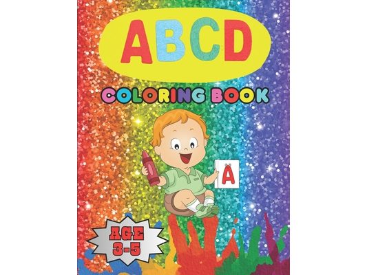 ABCD coloring book: "Unlock Learning Adventures: A Vibrant Journey Through the Alphabet with Engaging Illustrations for Children to Color and Explore.