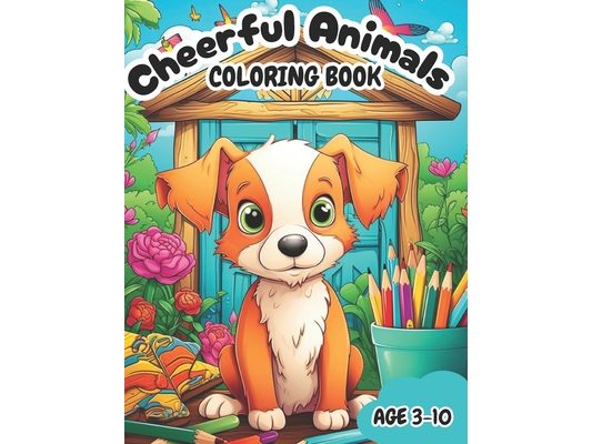Cheerful Animals Coloring Book: A Delightful Animals Coloring Book: Engaging and Educational Fun for Kids