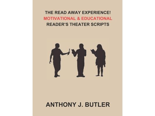 The Read Away Experience!: Motivational & Educational Reader's Theater Scripts