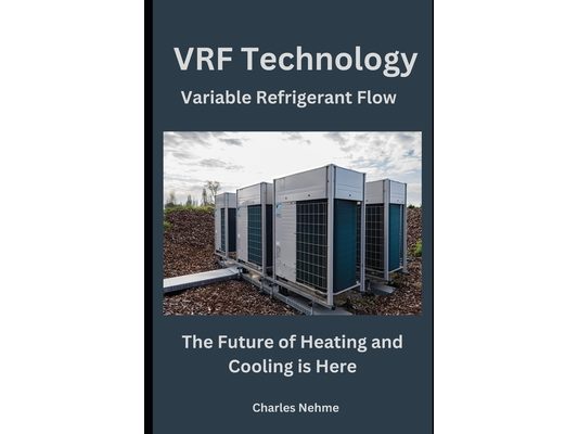 VRF Technology: The Future of Heating and Cooling is Here