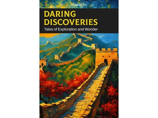 Daring Discoveries: Tales of Exploration and Wonder